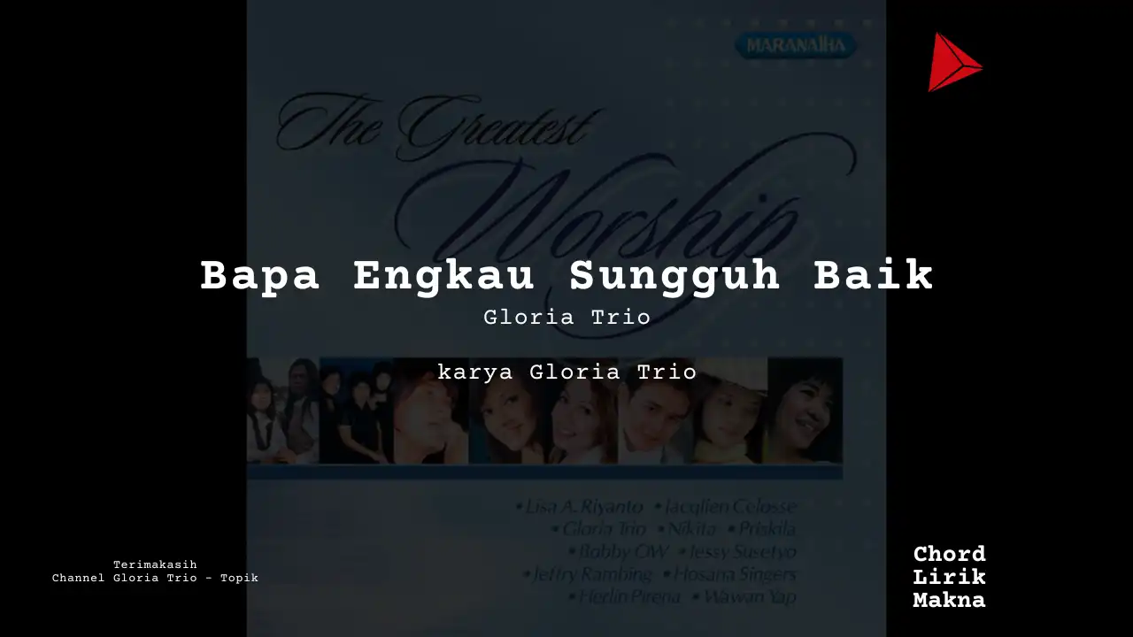 Lirik Bapa Engkau Sungguh Baik · Gloria Trio