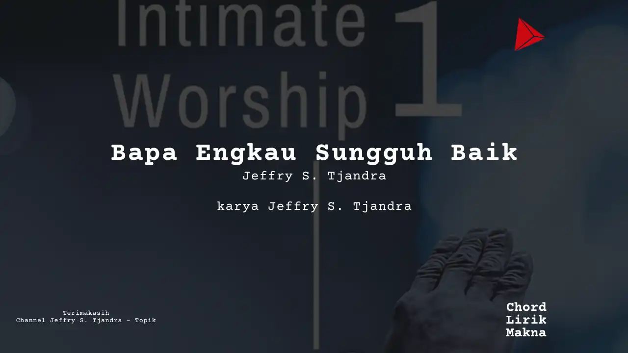 Chord Bapa Engkau Sungguh Baik · Franky Sihombing