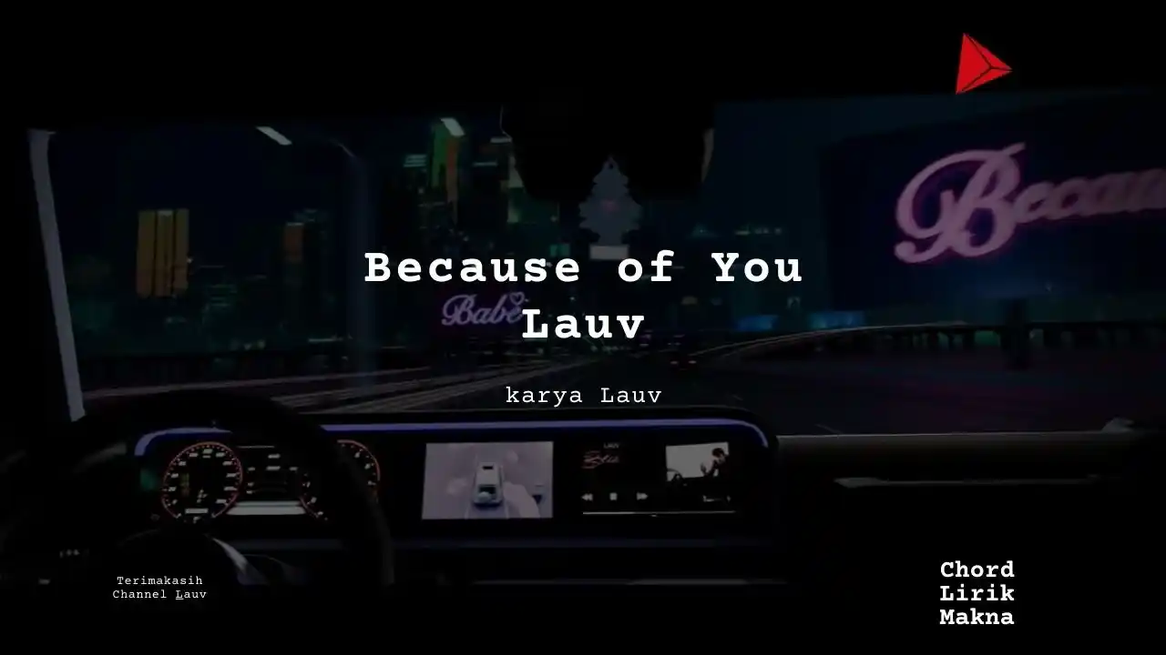 Makna Lagu Because Of You · Lauv