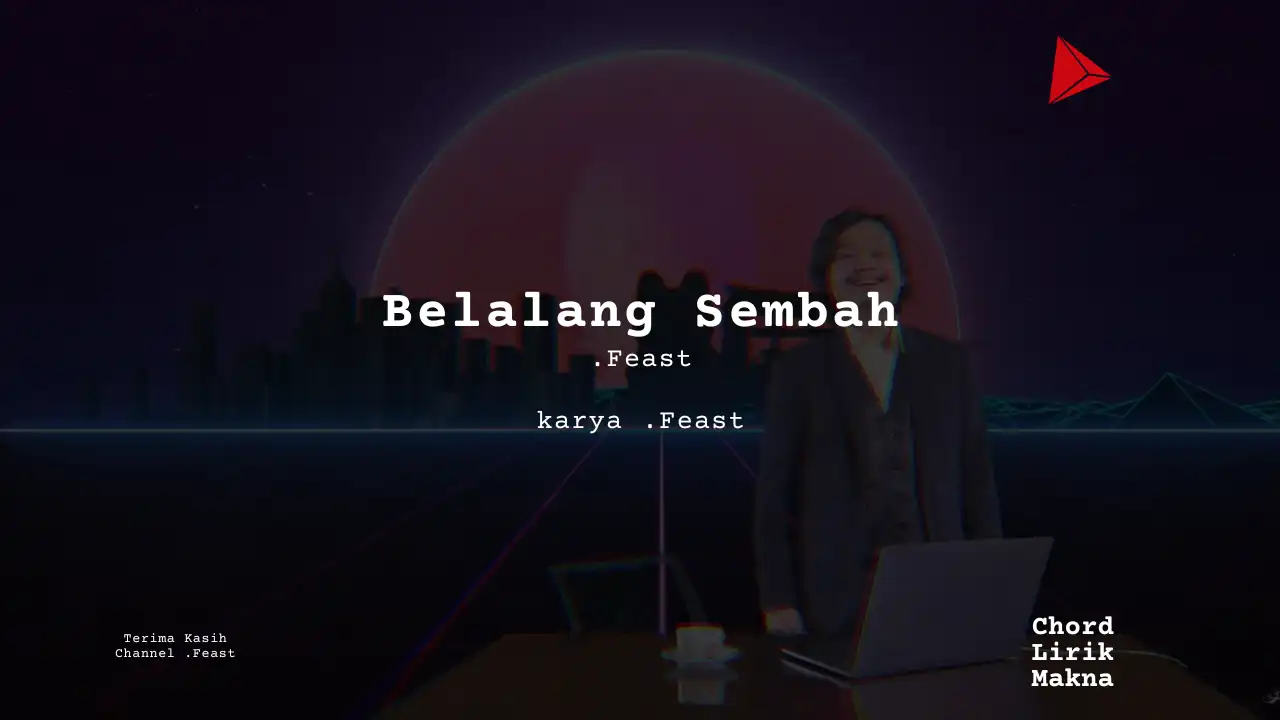 Lirik Belalang Sembah · .Feast