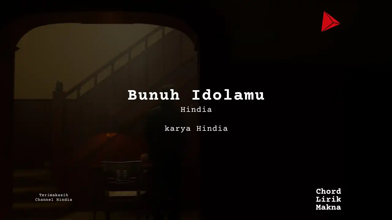 Makna Lagu Bunuh Idolamu · Hindia