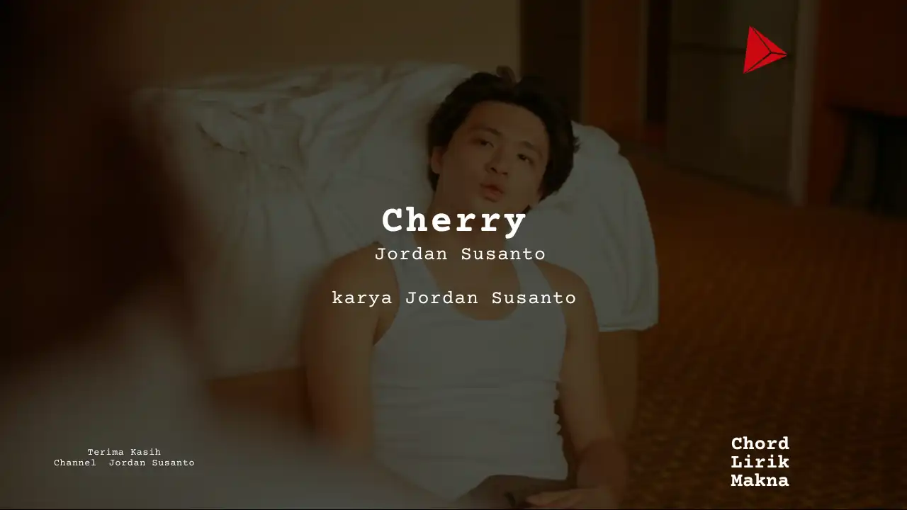 Makna Lagu Cherry ·  Jordan Susanto