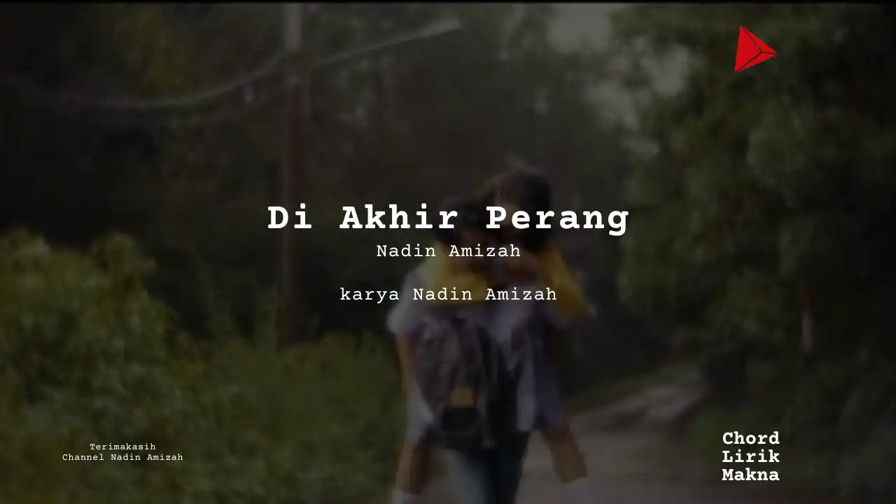 Lirik Di Akhir Perang · Nadin Amizah