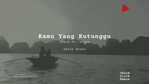 Chord Kamu Yang Kutunggu · Rossa feat Afgan