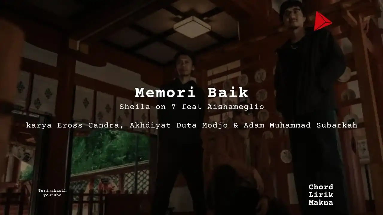 Lirik Memori Baik · Sheila on 7 feat Aishameglio