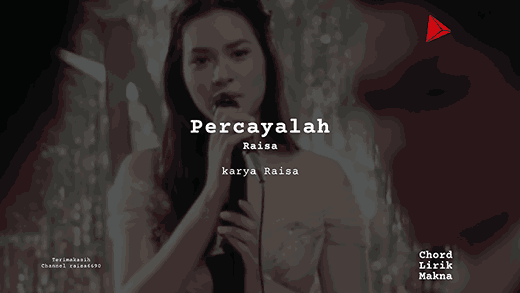 Lirik Percayalah · Raisa