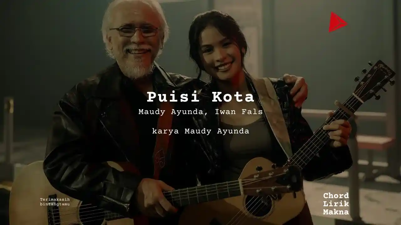 Lirik Puisi Kota · Maudy Ayunda, Iwan Fals