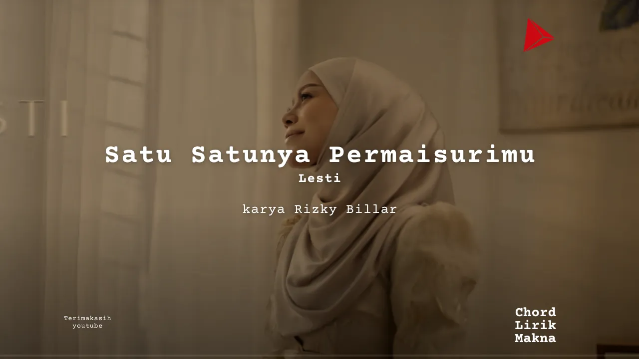 Lirik Satu Satunya Permaisurimu · Lesti