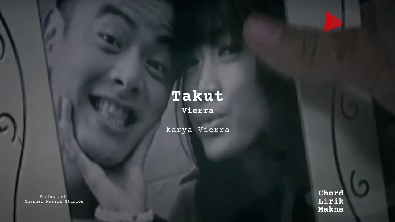 Makna Lagu Takut · Vierra