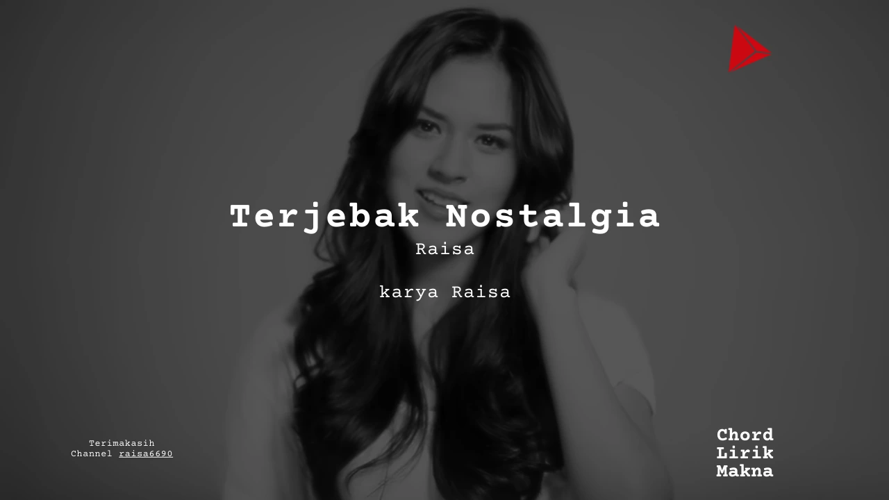 Lirik Terjebak Nostalgia · Raisa