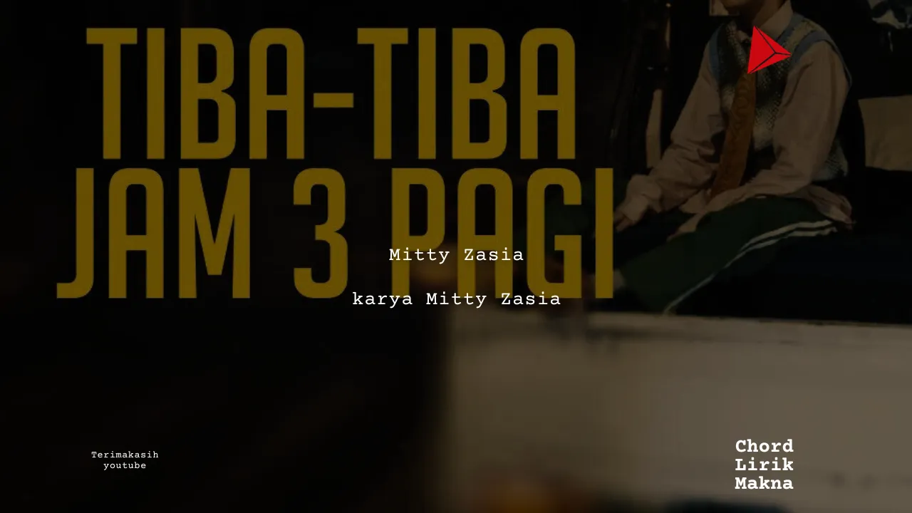 Chord Tiba Tiba Jam 3 Pagi · Mitty Zasia