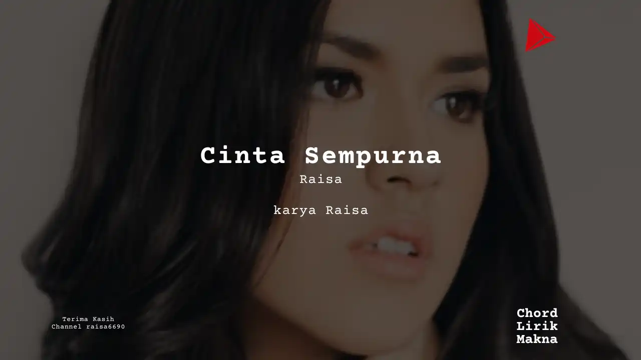 Lirik Cinta Sempurna · Raisa