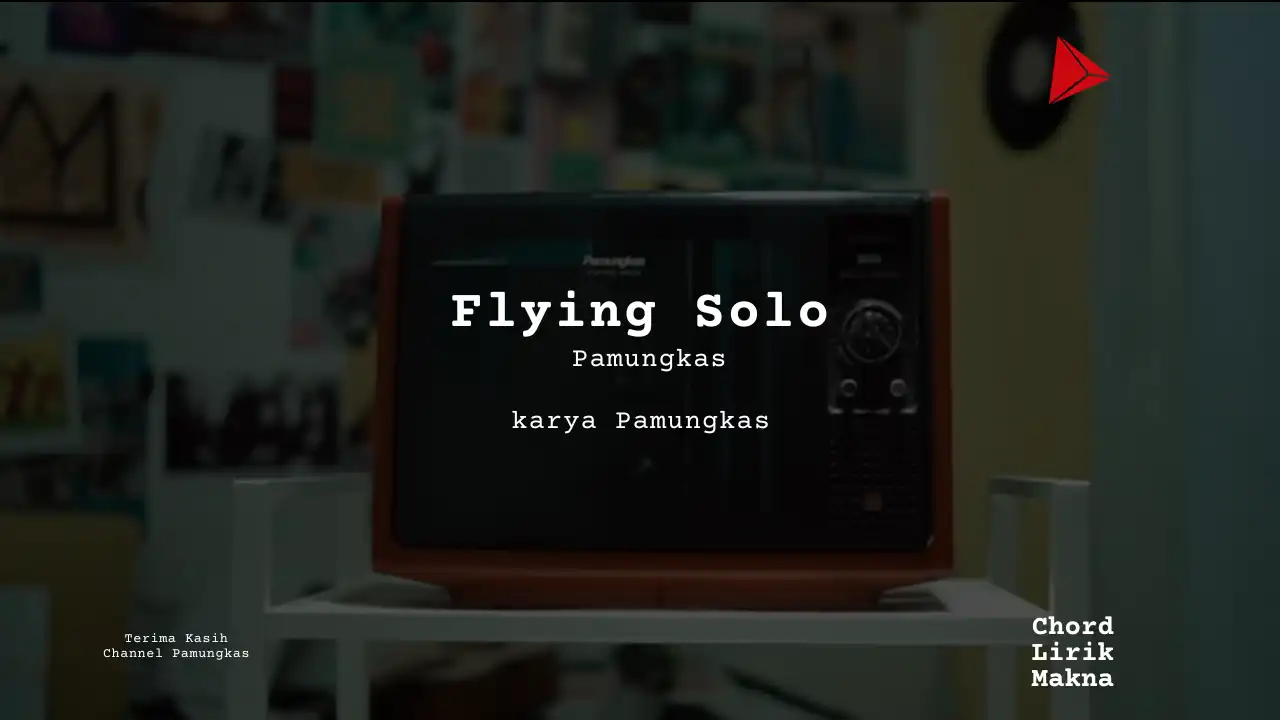 Lirik Flying Solo · Pamungkas