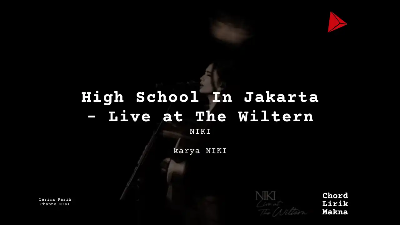 High School In Jakarta – Live at The Wiltern NIKI karya NIKI Album Musisi Me Lirik Lagu Bo Chord C D E F G A B musikIN-karya kekitaan - karya selesaiin masalah