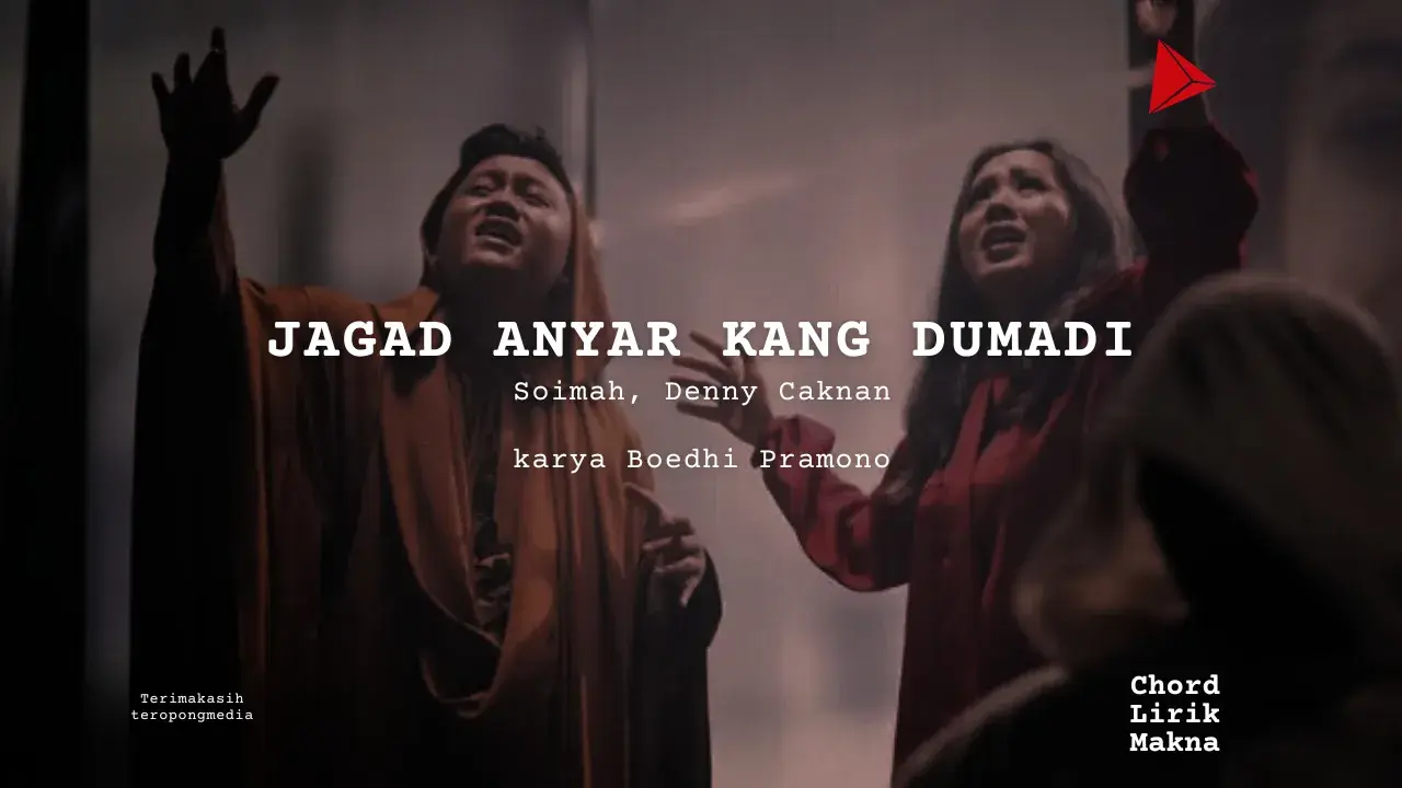 JAGAD ANYAR KANG DUMADI Soimah, Denny Caknan karya Boedhi Pramono Album Musisi Me Lirik Lagu Bo Chord C D E F G A B musikIN-karya kekitaan - karya selesaiin masalah