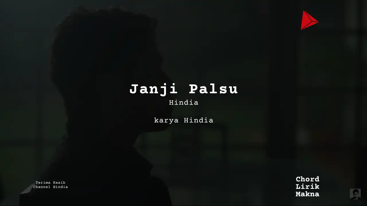 Lirik Janji Palsu · Hindia