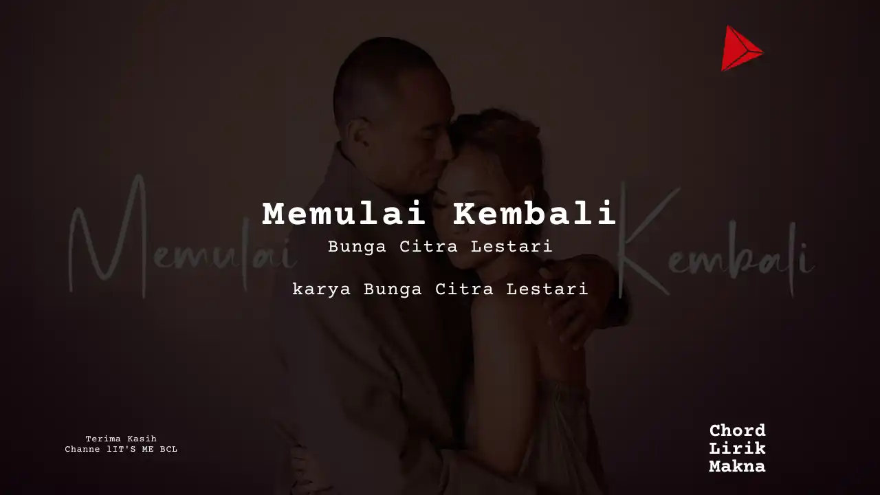 Lirik Memulai Kembali · Bunga Citra Lestari