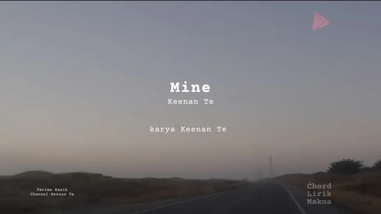 Lirik Mine · Keenan Te