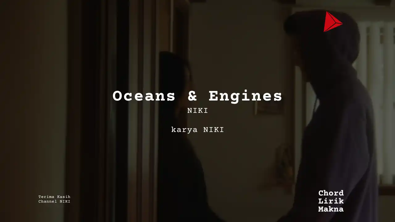 Lirik Oceans & Engines · NIKI