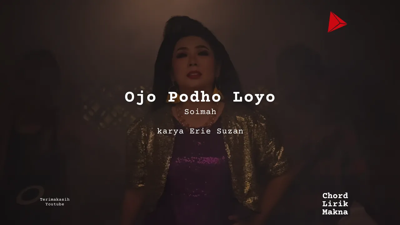 Ojo Podho Loyo Soimah karya Erie Suzan Album Musisi Me Lirik Lagu Bo Chord C D E F G A B musikIN-karya kekitaan - karya selesaiin masalah_11zon