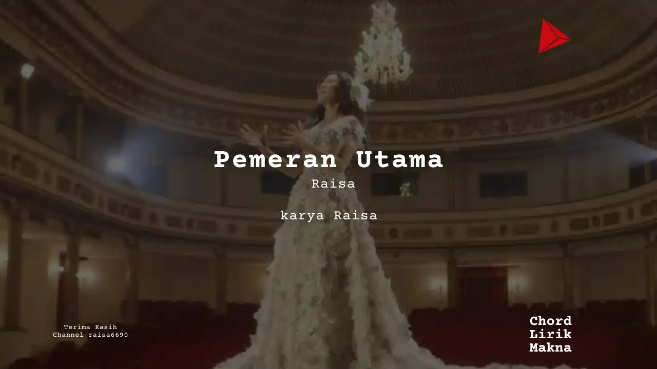 Lirik Pemeran Utama · Raisa