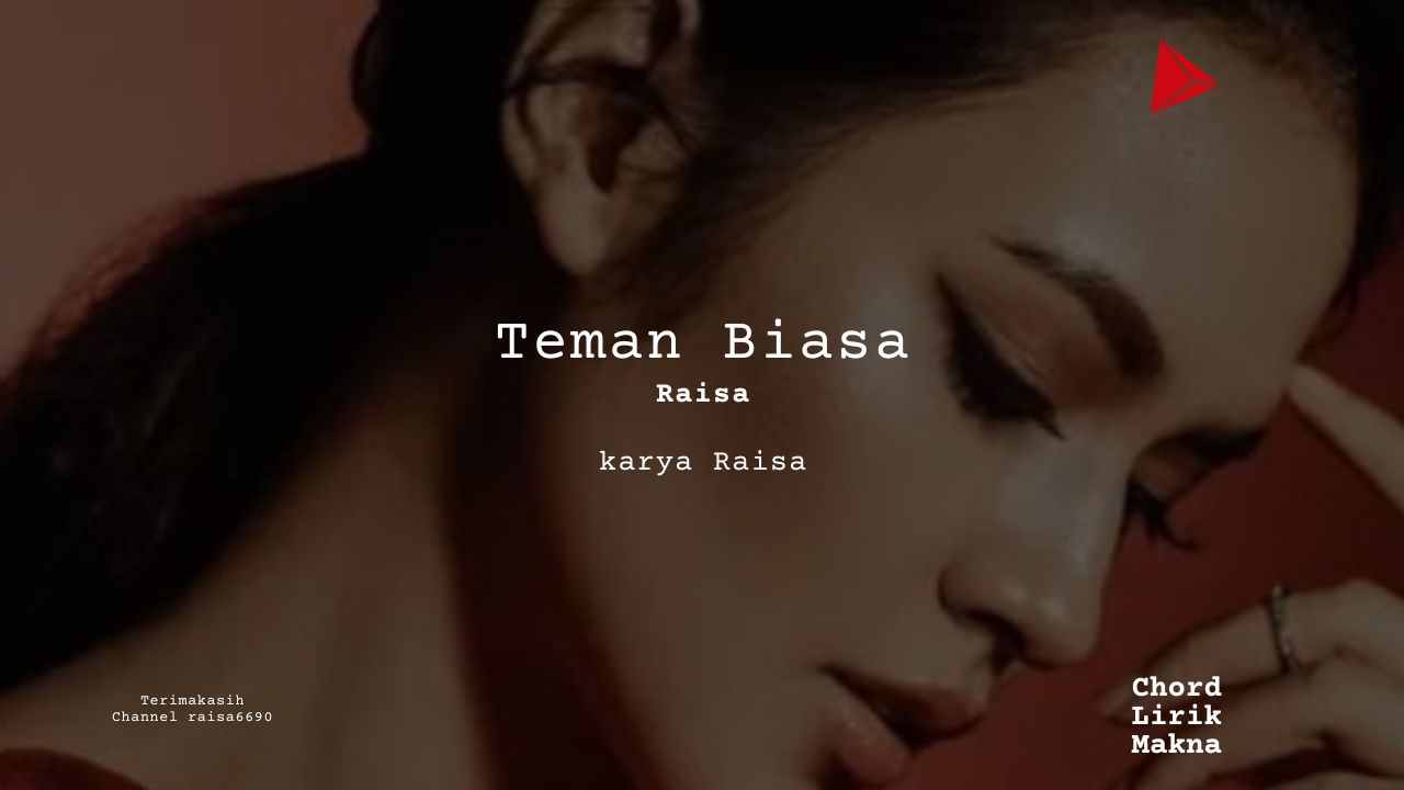 Chord Teman Biasa · Raisa