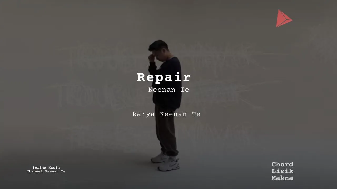 Lirik Repair · Keenan Te