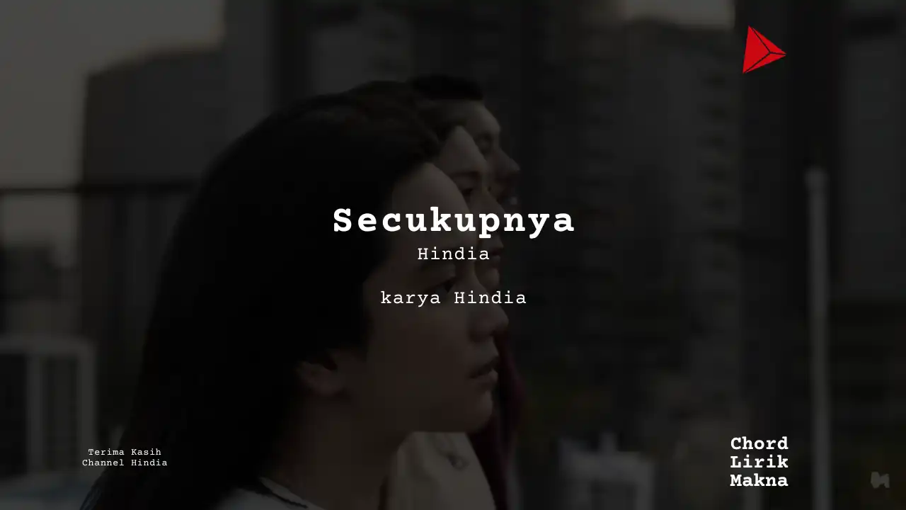 Lirik Secukupnya · Hindia