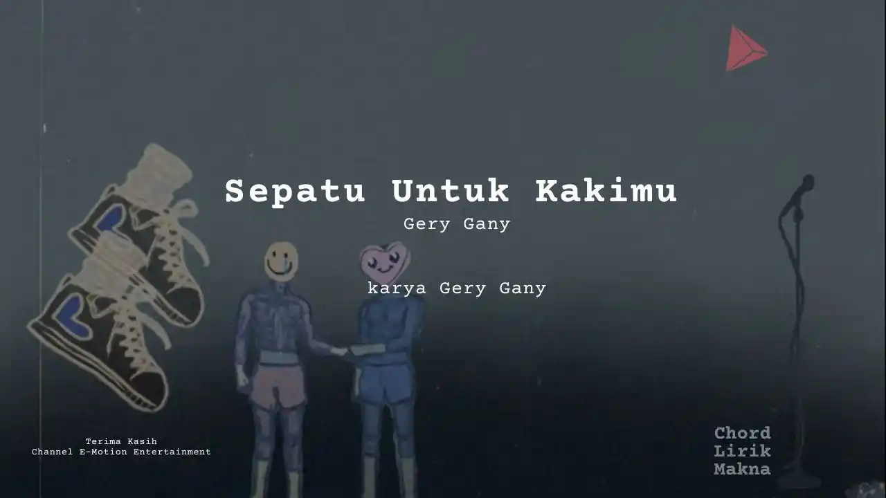 Lirik Sepatu Untuk Kakimu · Gery Gany