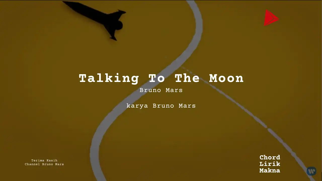 Lirik Talking To The Moon · Bruno Mars