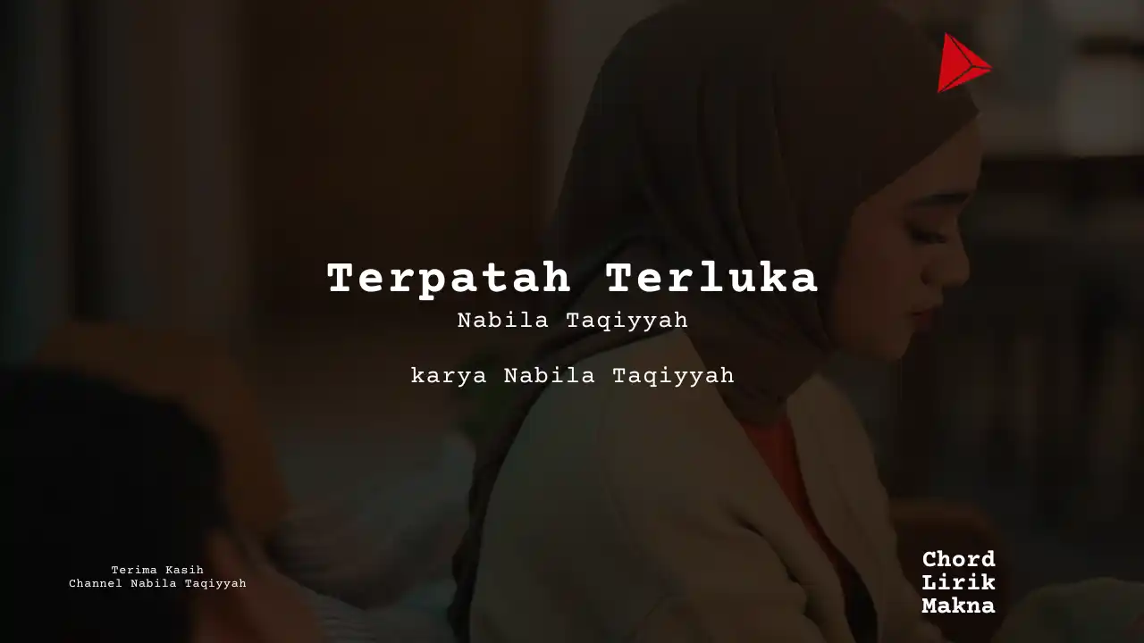 Lirik Terpatah Terluka · Nabila Taqiyyah