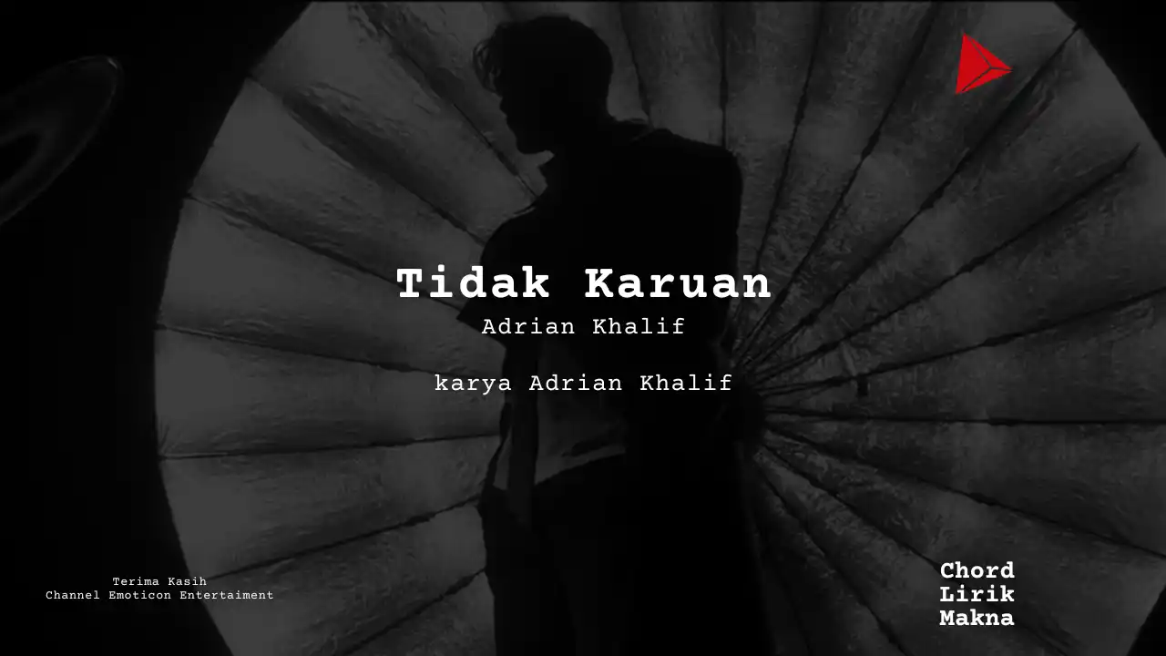 Tidak Karuan Adrian Khalif karya Adrian Khalif Album Musisi Me Lirik Lagu Bo Chord C D E F G A B musikIN-karya kekitaan - karya selesaiin masalah