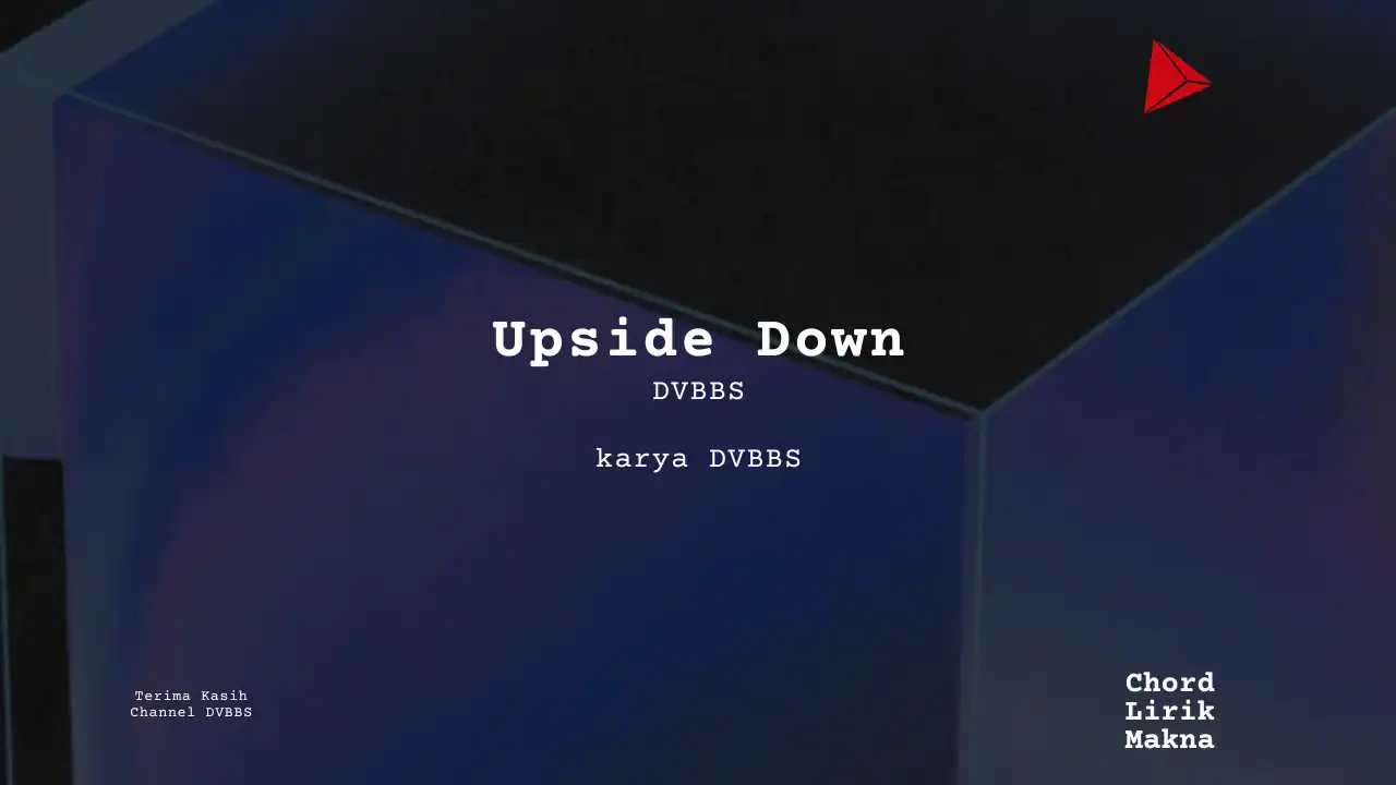 Lirik Upside Down · DVBBS