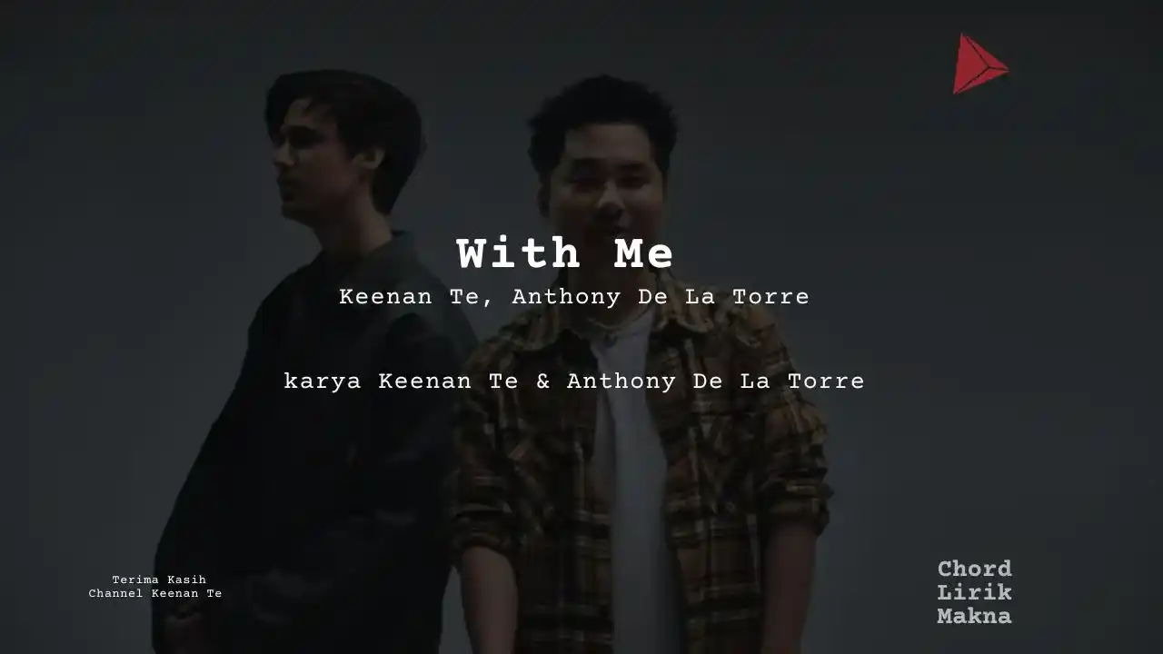 Lirik With Me · Keenan Te, Anthony De La Torre