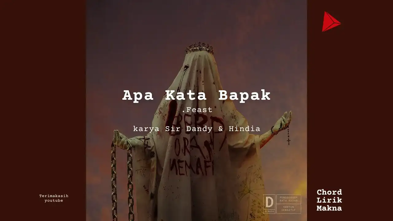 Lirik Apa Kata Bapak · .Feast