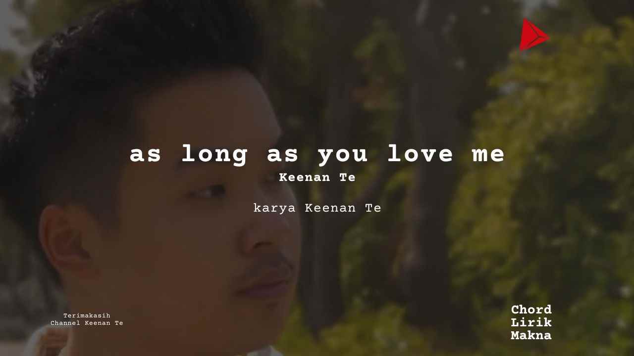 Chord as long as you love me · Keenan Te