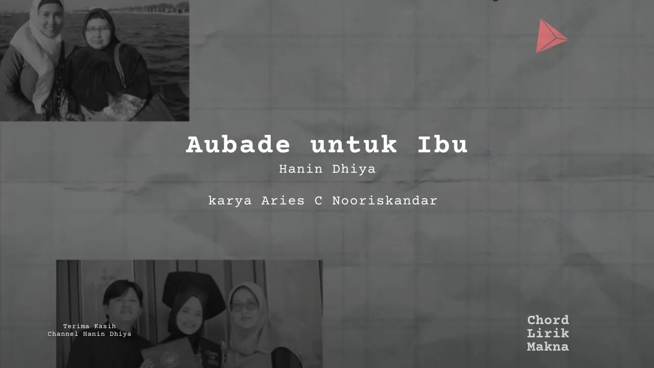 Lirik Aubade untuk Ibu · Hanin Dhiya