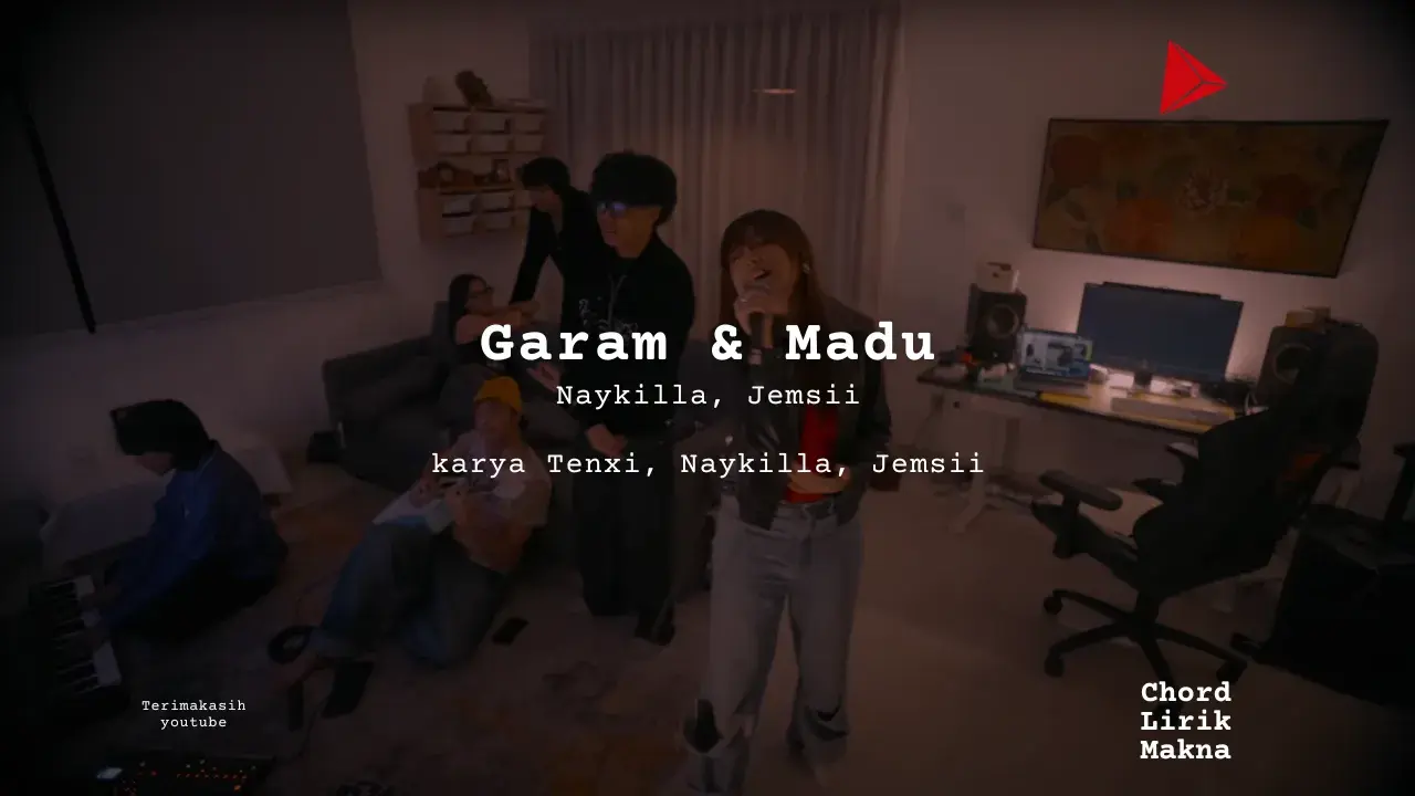 Garam & Madu Tenxi, Naykilla, Jemsii karya Tenxi, Naykilla, Jemsii | Single Tenxi, Naykilla, Jemsii Me Lirik Lagu Bo Chord C D E F G A B  musikIN-karya kekitaan - karya selesaiin masalah