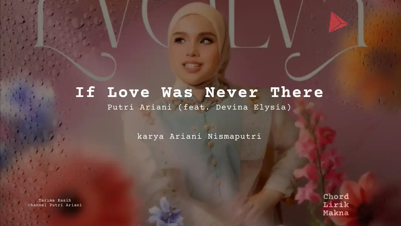 Lirik If Love Was Never There · Putri Ariani (feat. Devina Elysia)