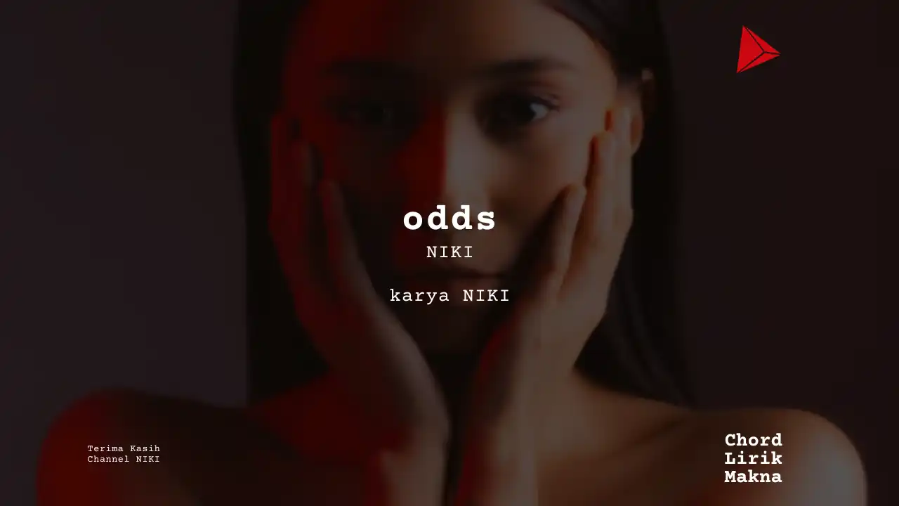 odds NIKI karya NIKI Album Musisi Me Lirik Lagu Bo Chord C D E F G A B musikIN-karya kekitaan - karya selesaiin masalah