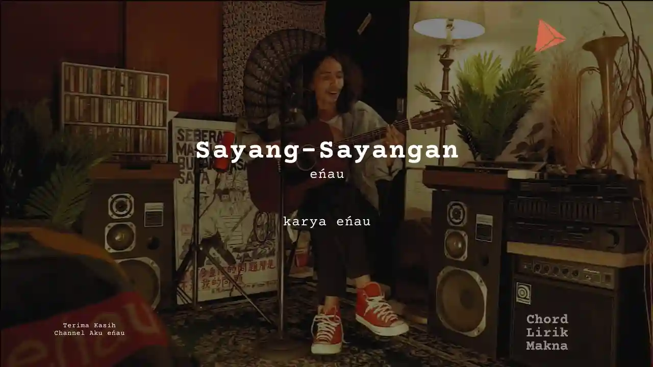 Lirik Sayang-Sayangan · eńau