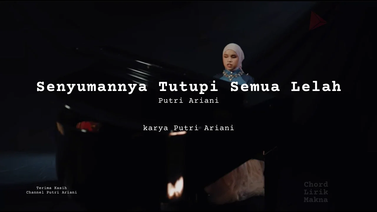 Lirik Senyumannya Tutupi Semua Lelah · Putri Ariani