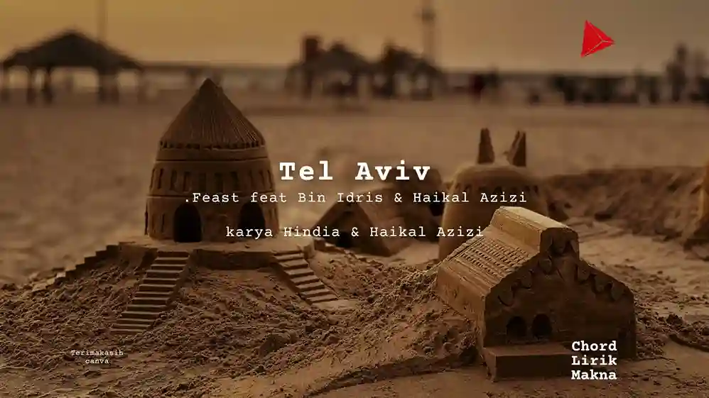 Chord Tel Aviv · .Feast feat. Bin Idris & Haikal Azizi