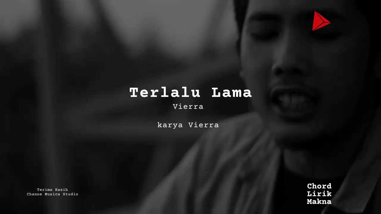 Chord Terlalu Lama · Vierra