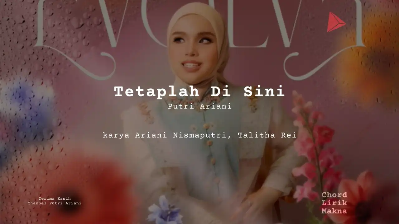 Makna Lagu Tetaplah Di Sini · Putri Ariani