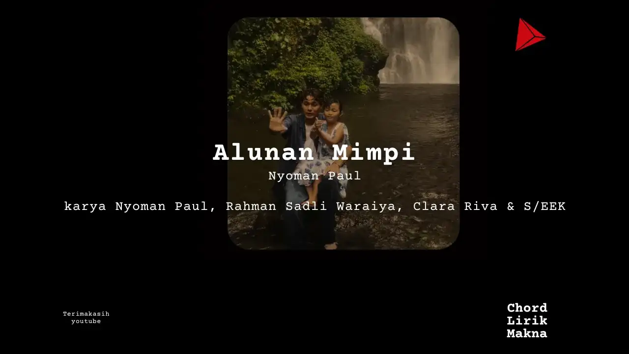 Lirik Alunan Mimpi · Nyoman Paul