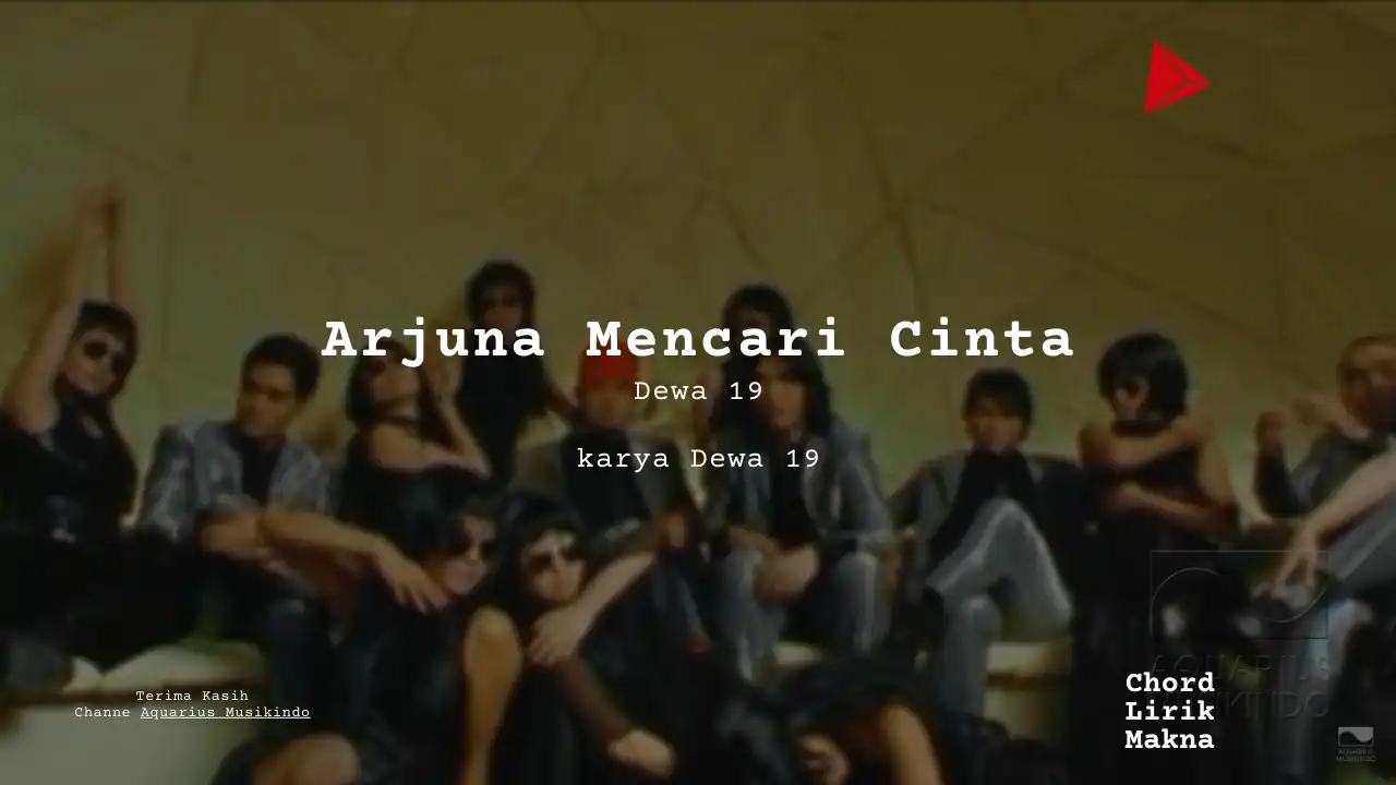 Makna Lagu Arjuna Mencari Cinta · Dewa 19