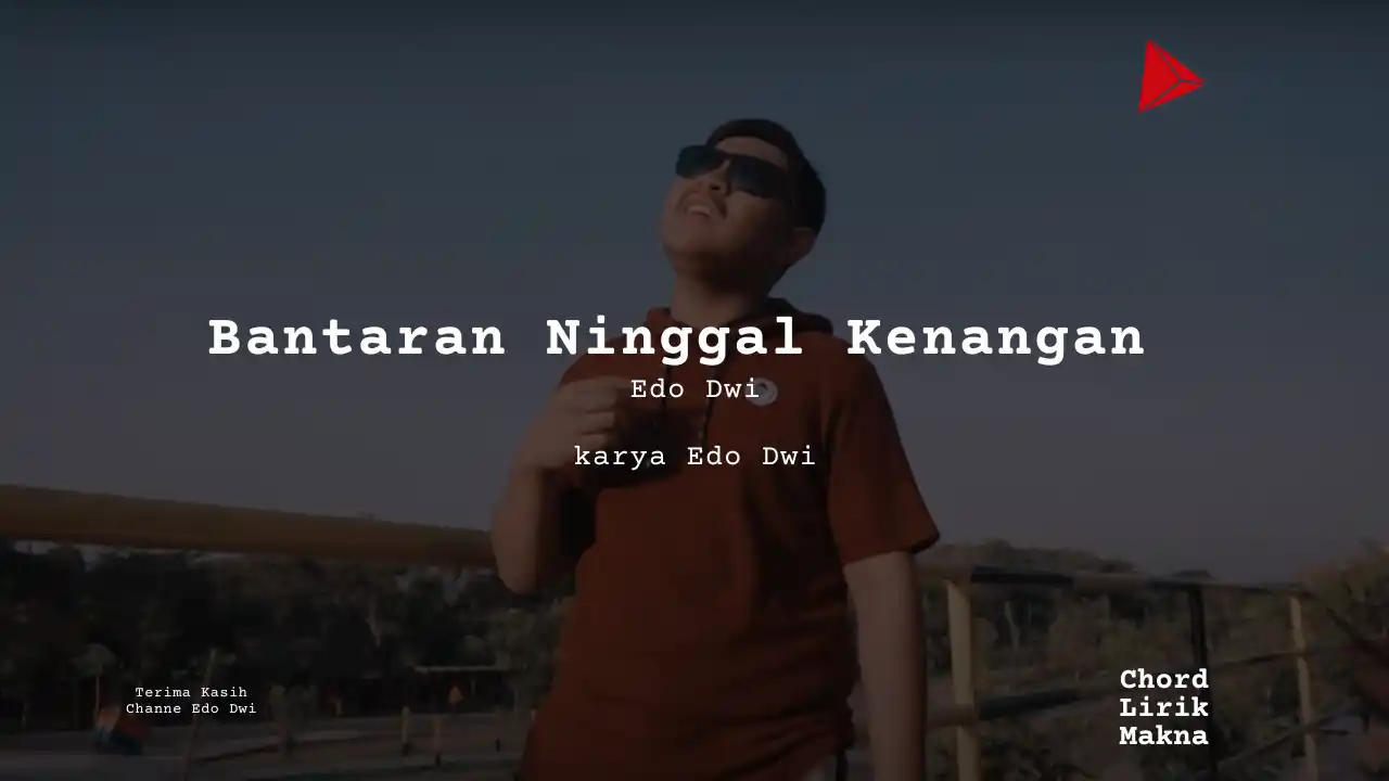 Chord Bantaran Ninggal Kenangan · Edo Dwi