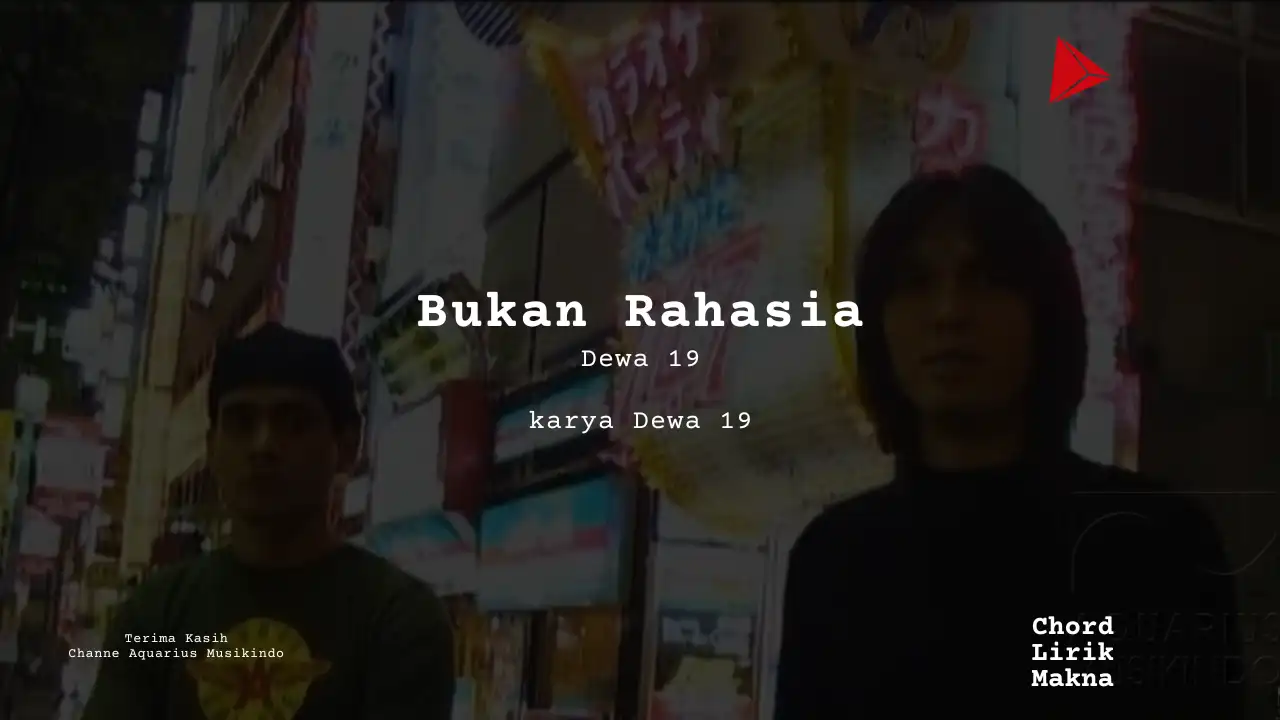 Makna Lagu Bukan Rahasia · Dewa 19