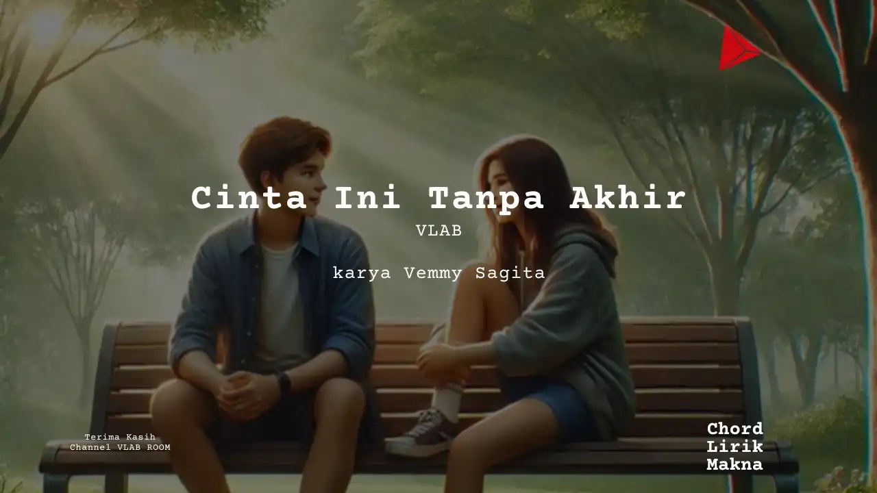 Lirik Cinta Ini Tanpa Akhir · VLAB